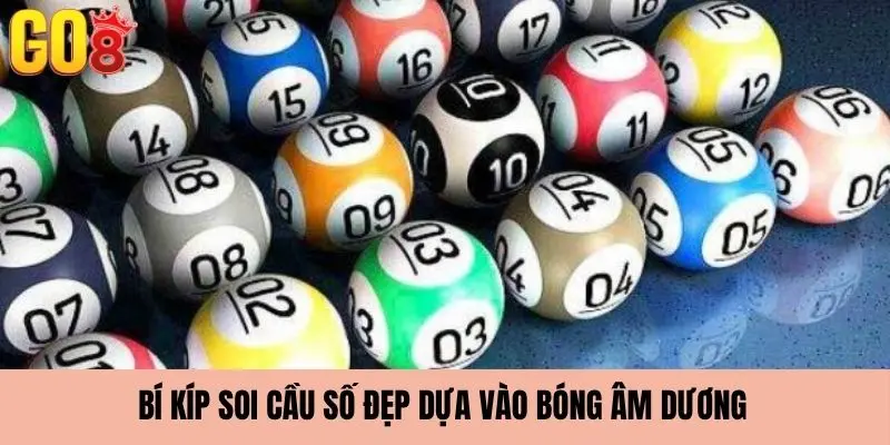 Bí kíp soi cầu hiệu quả nhờ bóng âm dương